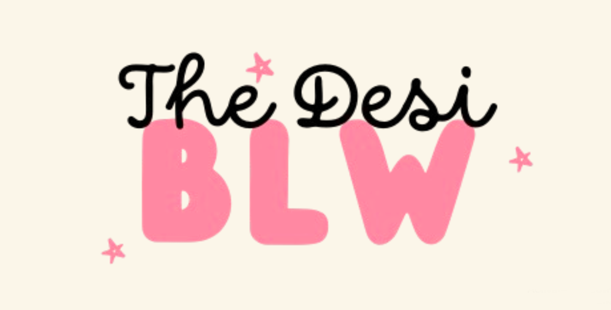 The Desi BLW
